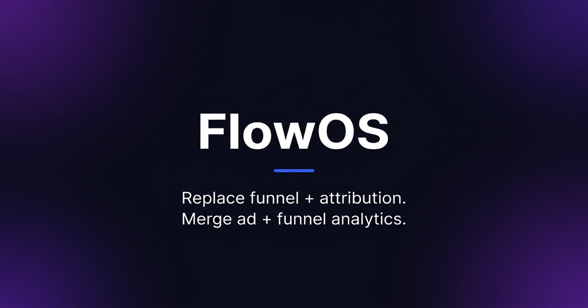 Flowos Visual Guide FlowOS — The production layer for AI-built funnels